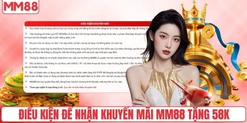 Điều kiện để nhận khuyến mãi MM88 tặng 58K