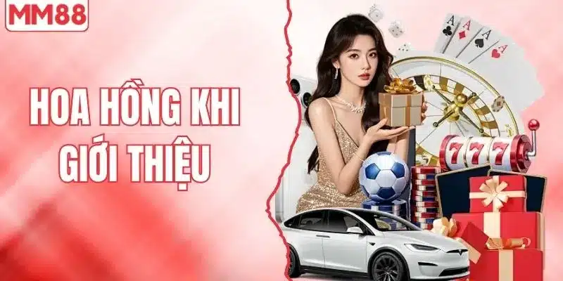 Hoa hồng khi giới thiệu