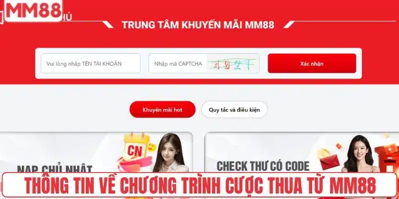 Thông tin về chương trình cược thua từ MM88